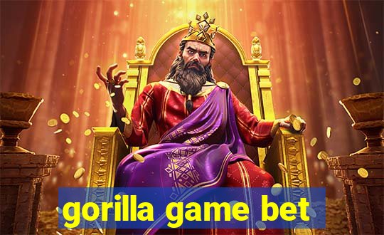 gorilla game bet